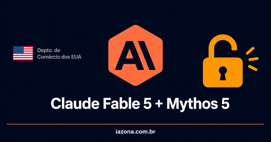 EUA levantam controles sobre Claude Fable 5 e Mythos 5 | 30/06/2026